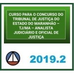 TJ MA - Analista Judiciário e Oficial de Justiça (CERS 2019) (Tribunal de Justiça do Maranhão)